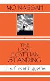 The Last Egyptian Standing: (eBook, ePUB)