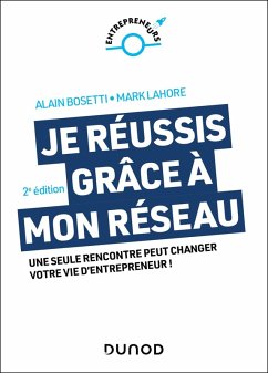 Je réussis grâce à mon réseau - 2e éd. (eBook, ePUB) - Bosetti, Alain; Lahore, Mark