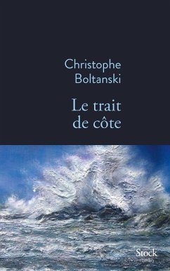 Le trait de côte (eBook, ePUB) - Boltanski, Christophe