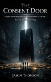 The Consent Door: A Space Archaeology Thriller Where Consent Is the Key (Obsidian Series, #1) (eBook, ePUB)