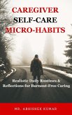 Caregiver Self-Care Micro-Habits (eBook, ePUB)