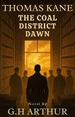 The Coal District Dawn (A Thomas Kane Investigation, #12) (eBook, ePUB)