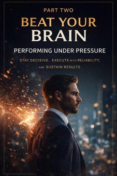 Beat Your Brain - Hack Your Brain under Pressure (Part 2, #1) (eBook, ePUB) - Atta, Khaled