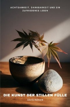 Die Kunst der stillen Fülle