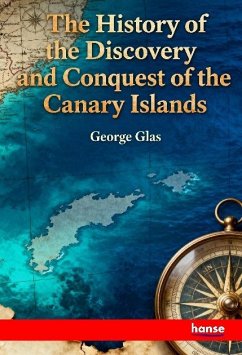 The History of the Discovery and Conquest of the Canary Islands