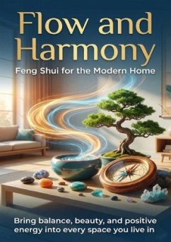 Flow and Harmony: Feng Shui for the Modern Home