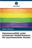 Homosexualität unter schwarzen Südafrikanern: Ein psychosozialer Ansatz