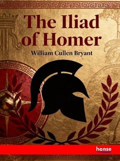 The Iliad of Homer - Bryant, William Cullen