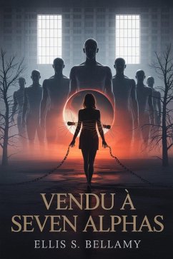 Vendu à Seven Alphas (eBook, ePUB) - Bellamy, Ellis S.; Daniel, Ciurcanu