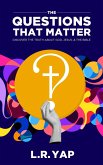 The Questions That Matter: Discover the Truth About God, Jesus, and the Bible (eBook, ePUB)