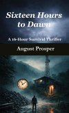 Sixteen Hours to Dawn (eBook, ePUB)