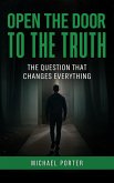 Open the Door to the Truth (eBook, ePUB)
