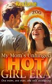 My Mom's Unhinged Hot Girl Era (eBook, ePUB)