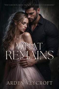What Remains (eBook, ePUB) - Veycroft, Arden