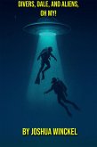 Divers, Dale, And Aliens, Oh My! (eBook, ePUB)