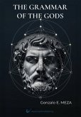 The Grammar Of The Gods (eBook, ePUB) The Grammar Of The Gods (eBook, ePUB)