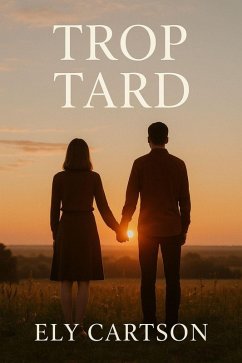 Trop Tard (eBook, ePUB) - Cartson, Ely