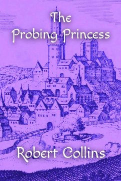 The Probing Princess (eBook, ePUB) - Collins, Robert L.