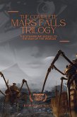 The Complete Mars Falls Trilogy (eBook, ePUB) The Complete Mars Falls Trilogy (eBook, ePUB)