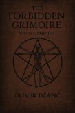 The Forbidden Grimoire Volume I Maleficia (eBook, ePUB)
