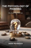 The Psychology of Phishing (Cybercrime Explained Series, #5) (eBook, ePUB)