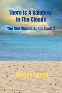 Cover There Is A Rainbow In The Clouds (The Sun Shines Again Book 2, #2) (eBook, ePUB)