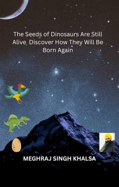Dinosaur Seeds Are Still Alive (eBook, ePUB) - Singh, Meghraj