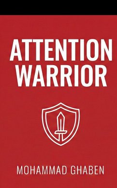 Attention Warrior (eBook, ePUB) - Ghaben, Mohammad