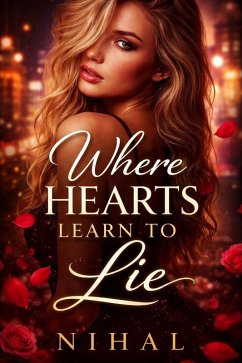 Where Hearts Learn to Lie (eBook, ePUB) - Nihal