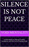 Silence Is Not Peace (The Void Mentality Series, #2) (eBook, ePUB)