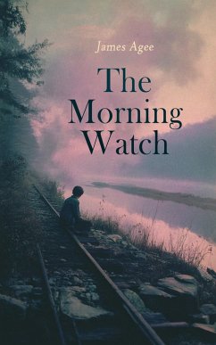 The Morning Watch (eBook, ePUB) - Agee, James