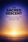 The Sacred Descent (The Unified Flux Model for Recovery, #1) (eBook, ePUB)