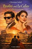 Pasolini and La Callas : an affective utopia (eBook, ePUB)