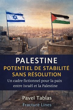 Cover Palestine : Potentiel de stabilité sans résolution (Fracture Lines, #3) (eBook, ePUB)
