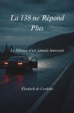 La 138 ne Répond Plus (eBook, ePUB)