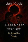 Blood Under Starlight (Eclipsed by Desire, #16) (eBook, ePUB)