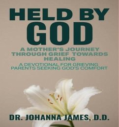 Cover HELD BY GOD: A Mother's Journey through Grief toward Healing (eBook, ePUB)