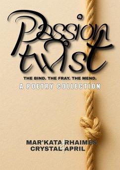 Passion Twist (eBook, ePUB) - Rhaimes, Mar'Kata; April, Crystal