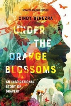 Under The Orange Blossoms (eBook, ePUB) - Benezra, Cindy