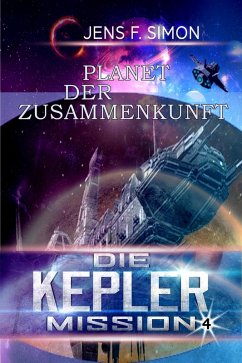 Planet der Zusammenkunft (Die Kepler Mission 4) (eBook, ePUB) - Simon, Jens F.