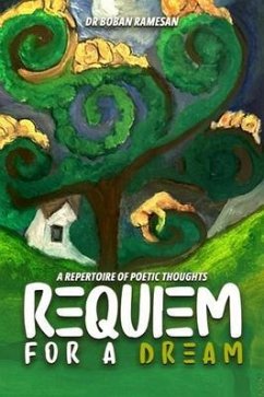 Requiem for a Dream (eBook, ePUB) - Ramesan, Boban Requiem for a Dream (eBook, ePUB) - Ramesan, Boban