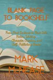 Blank Page to Book Shelf: From First Sentence to First Sale: Fiction Writing, Character Creation, and Self-Publishing Basics (eBook, ePUB)