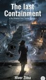 The last Containment (Bio-Shadow Files Thriller, #5) (eBook, ePUB)