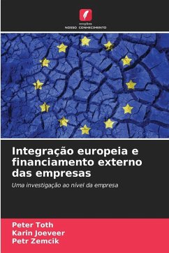 Integração europeia e financiamento externo das empresas - Toth, Peter;Jõeveer, Karin;Zemcík, Petr