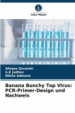 Banana Bunchy Top Virus: PCR-Primer-Design und Nachweis