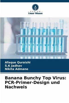 Banana Bunchy Top Virus: PCR-Primer-Design und Nachweis - Quraishi, Afaque;Jadhav, S.K;Admane, Nikita