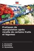 Pratiques de manipulation après récolte de certains fruits et légumes