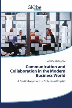 Communication and Collaboration in the Modern Business World - Sim, Monica Ariana