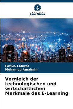 Vergleich der technologischen und wirtschaftlichen Merkmale des E-Learning - Lahwal, Fathia;Amaimin, Mohamed
