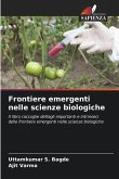 Frontiere emergenti nelle scienze biologiche